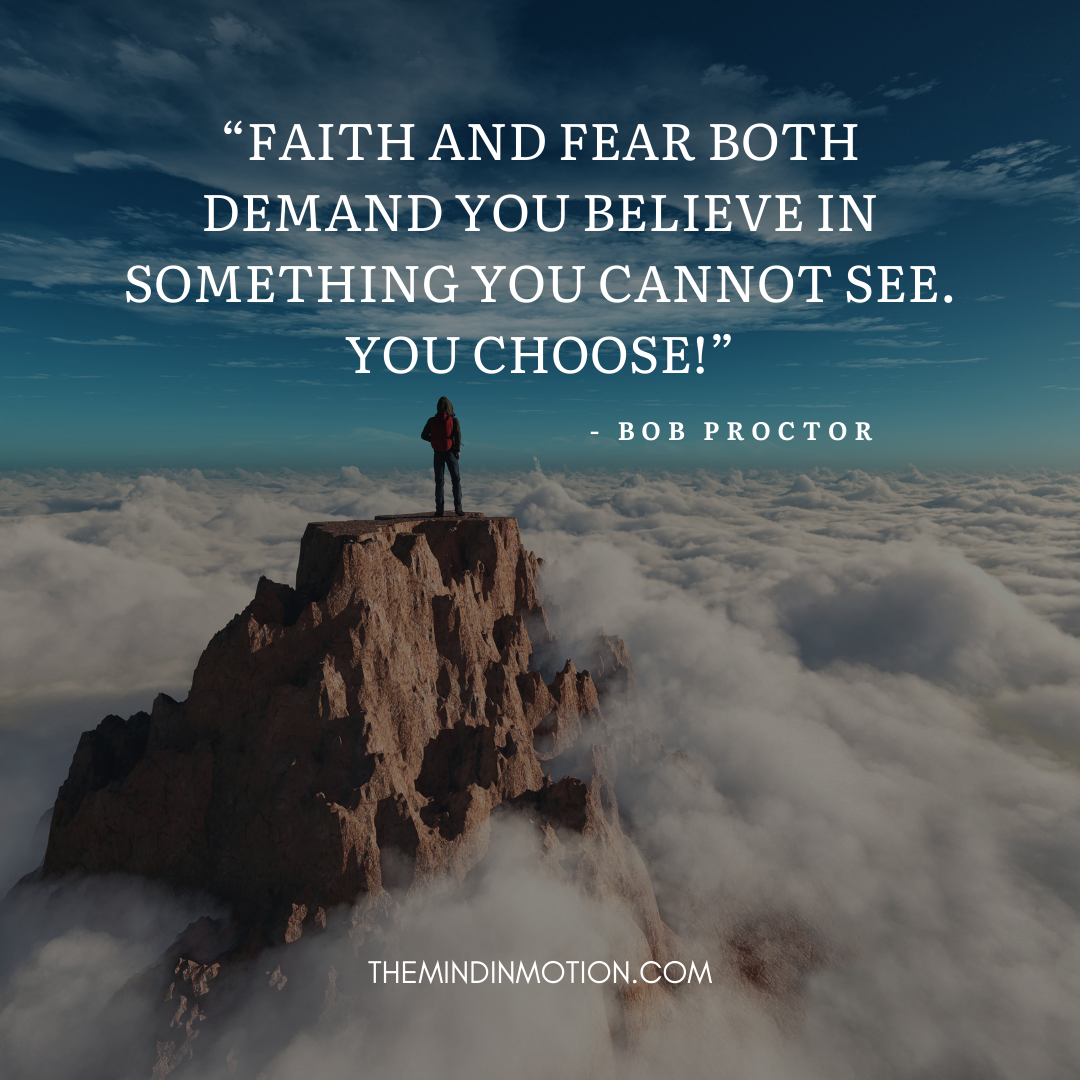 Faith and Fear both demand you believe in something you cannot see